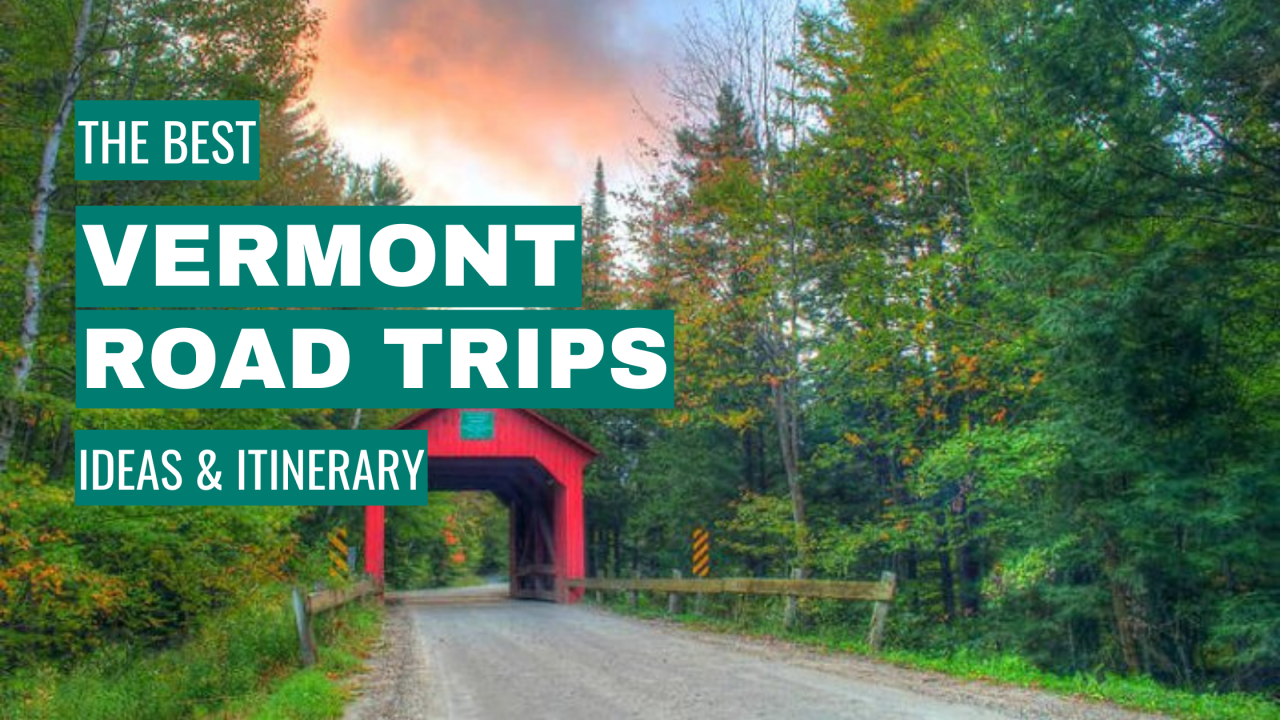best vermont road trips