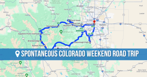 The Spontaneous Road Trip Through Colorado That Is The Perfect Weekend Of Adventure